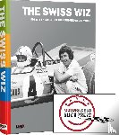 Wyss, Edi, Ditzler, Christoph - The Swiss Wiz: Edi Wyss