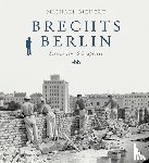 Bienert, Michael - Brechts Berlin