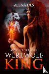 Des, Alena - Mated To The Werewolf King