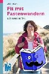 Werner, Heike, Koch, Lothar - Fit mit Fastenwandern