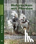  - Holzrücken mit Pferden