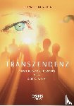 Maier, Johann Nepomuk - TRANSZENDENZ - Erfahrungen jenseits von Zeit & Raum