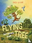 Blum, Ingo - The Flying Tree - Der fliegende Baum