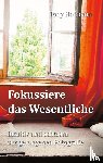 Hofmann, Tony - Fokussiere das Wesentliche