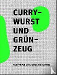  - Currywurst und Grünzeug