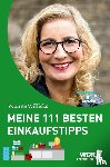 Willicks, Yvonne - Meine 111 besten Einkaufstipps