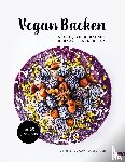 Belschner, Vivien, Belschner, Petra - Vegan backen - süße, verwöhnende Rohkost-Leckereien | roh veganes Backbuch | backen unter 42 Grad | vegane Rezepte zuckerfrei und glutenfrei