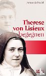 Schmid, Anton - Therese von Lisieux begegnen
