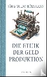 Hülsmann, Guido - Die Ethik der Geldproduktion
