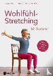 Holst, Ilka, Haberlandt, Anke - Wohlfühl-Stretching für Senioren