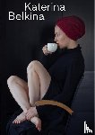 Belkina, Katerina, Menua, Ani, Avramut, Anne - My Work Is My Personal Theatre