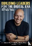 Kirsch, Christian, Degen, Bernhard - Building Leaders for the Digital Era