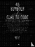  - 45 Symbols–Clay to Code