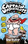 Pilkey, Dav - Captain Underpants Band 1 - Die Abenteuer des Captain Underpants