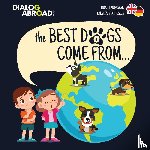 Books, Dialog Abroad - The Best Dogs Come From... (Dual Language English-Deutsch)