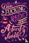 Fest, Jest - A Real Fucking Rude Adult Activity Book