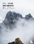  - Mountain Moments: Die schönsten Fotospots und Wanderungen in den Alpen