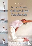 Grill, Heinz - Das große Buch der Heilkraft durch Yogaaktivität