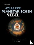 Stoyan, Ronald - Atlas der Planetarischen Nebel