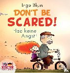 Blum, Ingo - Don't Be Scared! - Hab keine Angst!