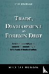 Hudson, Michael - Trade, Development and Foreign Debt