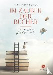 Bollmann, Stefan - Im Zauber der Bücher