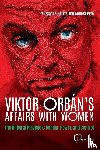 Balázs, Zsuzsanna, Pet¿, Andrea - Viktor Orbán's Affairs with Women