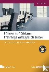 Gierke, Bettina - Führen auf Distanz: Trainings erfolgreich leiten