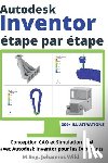 Wild, M. Eng. Johannes - Autodesk Inventor | étape par étape