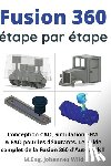 Wild, M. Eng. Johannes - Fusion 360 | étape par étape