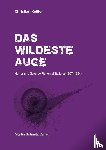 Keßler, Christian - Das wildeste Auge
