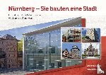 Gulden, Sebastian - Nürnberg - Sie bauten eine Stadt