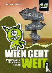 Moser, Martin - WIEN GEHT WEIT, Weitwandern: Urlaub vom Alltag!