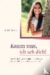Karres, Britta - Komm raus, ich seh dich!