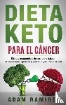 Adam, Ramirez - Dieta Keto para el Cancer