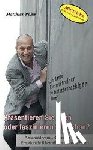 Pöhm, Matthias - Präsentieren Sie noch oder faszinieren Sie schon?