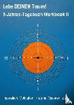 Kammer, Susanne - Lebe DEINEN Traum! 5-Jahres-Tagebuch Workbook II