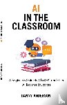 Anderson, Danny - AI in the Classroom