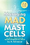 Schweizer, Joy A. - Managing Mad Mast Cells