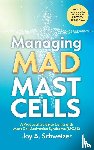 Schweizer, Joy A. - Managing Mad Mast Cells