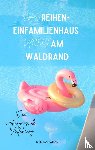 Gut R.D.G., Rahel Dina - Das Reihen-Einfamilienhaus direkt am Waldrand
