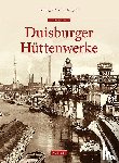 Zeitzeugenbörse Duisburg E. v. - Duisburger Hüttenwerke