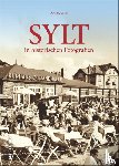 Jacobsen, Dirk - Sylt in historischen Fotografien