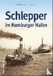 Schwarz, Bernd, Kludas, Arnold - Schlepper im Hamburger Hafen