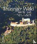 Bogner, Franz X. - Der Thüringer Wald aus der Luft