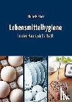 Kleiner, Ulrike - Lebensmittelhygiene in der Hauswirtschaft