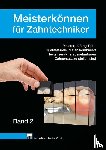 Ohlendorf, Klaus - Meisterkönnen für Zahntechniker, Band 2