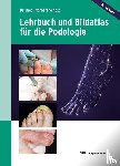 Scholz, Norbert - Lehrbuch und Bildatlas für die Podologie