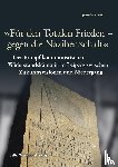 Trinks, Jasmin - "Für den Totalen Frieden - gegen die Naziherrschaft"