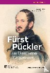 Gatter, Nikolaus, Bowman, Peter James - Fürst Pückler im Urteil seiner Zeitgenossen